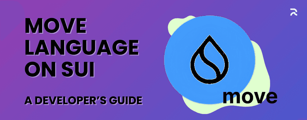 Move Language on SUI, A Developer Guide