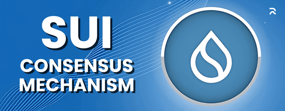 SUIs Consensus Mechanism, A Web3 Revolution