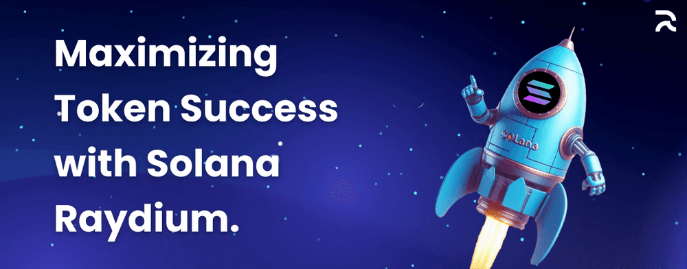 Maximizing token succes with Solana Raydium