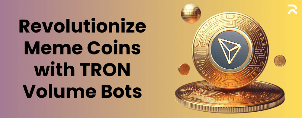 Transform Your Meme Coin Strategy with TRON Volume Bots