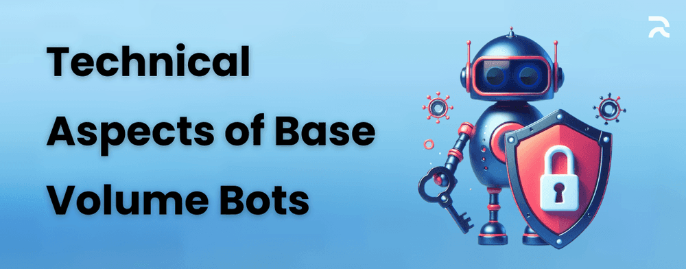 Technical aspects of Base Volume bots