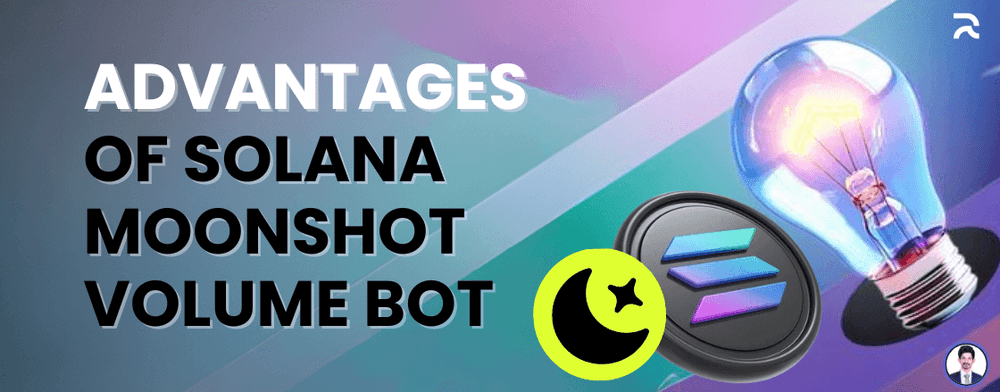 Top Benefits of Using a Solana Moonshot Volume Booster Bot for Your Token